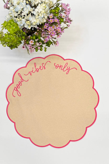 Good Vibes only Placemats (back in stock soon)